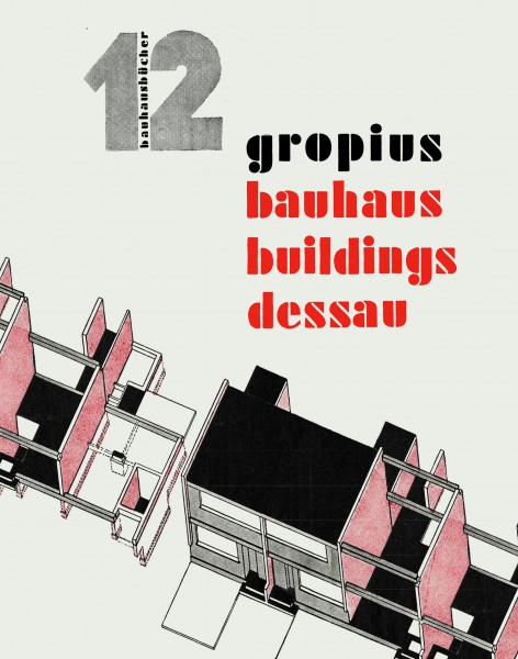 Gropius . BAUHAUS BUILDINGS DESSAU