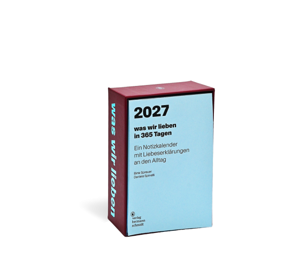 Calendar 2027 . WAS WIR LIEBEN . In 365 Tagen